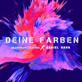 YASMIN HUTCHINS X DANIEL HAHN - DEINE FARBEN